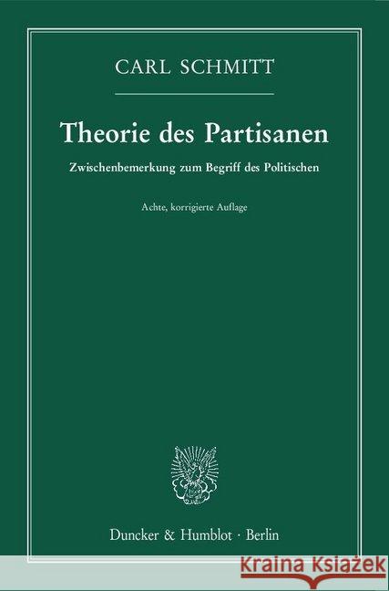 Theorie Des Partisanen: Zwischenbemerkung Zum Begriff Des Politischen Schmitt, Carl 9783428152780 Duncker & Humblot - książka