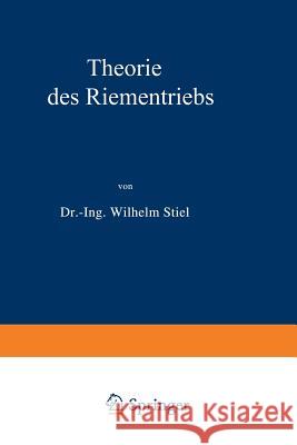 Theorie Des Riementriebs Wilhelm Stiel 9783642981913 Springer - książka