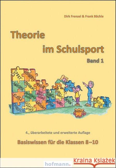 Theorie im Schulsport. Bd.1 : Basiswissen für die Klassen 8-10 Bächle, Frank; Frenzel, Dirk 9783778089248 Hofmann, Schorndorf - książka