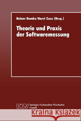 Theorie Und Praxis Der Softwaremessung Reiner Dumke 9783824420612 Springer - książka