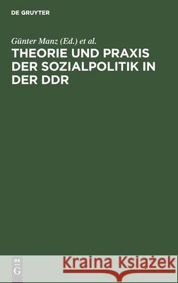 Theorie Und Praxis Der Sozialpolitik in Der Ddr Manz, Günter 9783112576274 de Gruyter - książka