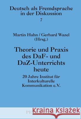 Theorie Und Praxis Des Daf- Und Daz-Unterrichts Heute: 20 Jahre Institut Fuer Interkulturelle Kommunikation E.V. Löschmann 9783631617212 Lang, Peter, Gmbh, Internationaler Verlag Der - książka