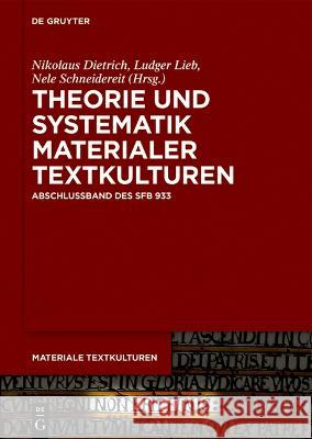Theorie und Systematik materialer Textkulturen: Abschlussband des SFB 933 Ludger Lieb, Nele Schneidereit, Nikolaus Dietrich 9783111291697 De Gruyter (JL) - książka
