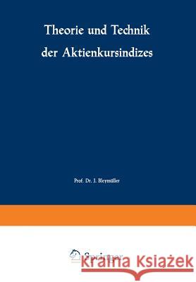 Theorie Und Technik Der Aktienkursindizes Josef Bleymuller 9783663031888 Gabler Verlag - książka