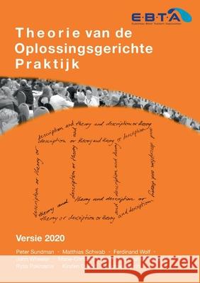 Theorie van de Oplossingsgerichte Praktijk: Versie 2020 Peter Sundman, Matthias Schwab, Ferdinand Wolf 9783752684223 Books on Demand - książka