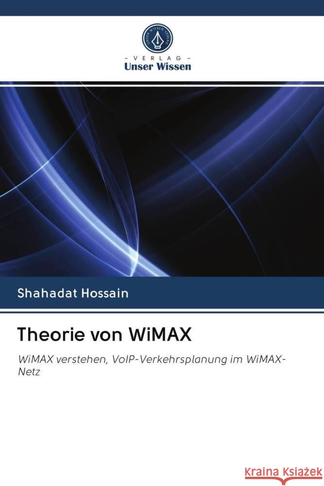 Theorie von WiMAX Hossain, Shahadat 9786202903905 Verlag Unser Wissen - książka