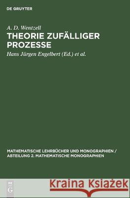Theorie zufälliger Prozesse Wentzell, A. D. 9783112650790 de Gruyter - książka