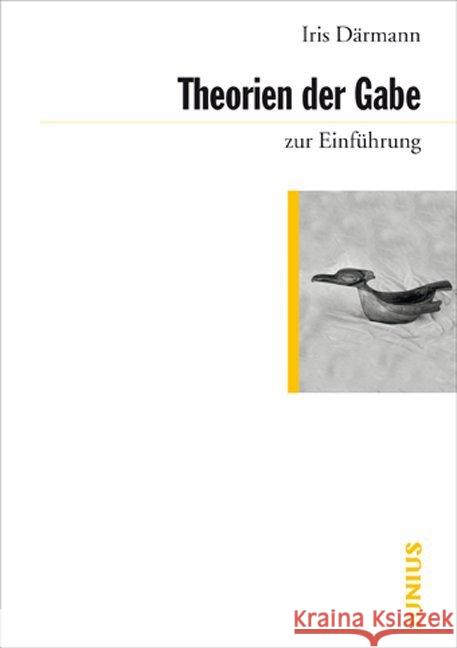 Theorien der Gabe zur Einführung Därmann, Iris   9783885066750 Junius Verlag - książka