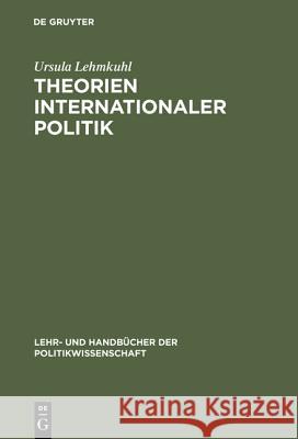 Theorien internationaler Politik Ursula Lehmkuhl 9783486256635 Walter de Gruyter - książka