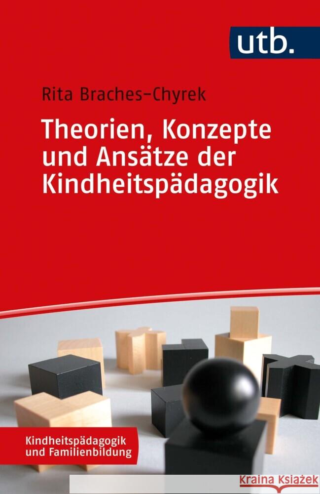 Theorien, Konzepte und Ansätze der Kindheitspädagogik Braches-Chyrek, Rita 9783825256173 Wochenschau - książka