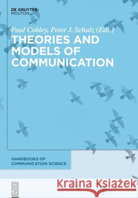 Theories and Models of Communication Paul Cobley Peter Schulz 9783110294804 Walter de Gruyter - książka