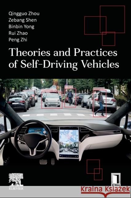 Theories and Practices of Self-Driving Vehicles Qingguo Zhou Zebang Shen Binbin Yong 9780323994484 Elsevier - książka