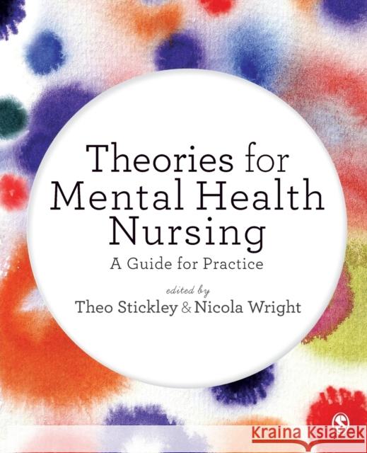 Theories for Mental Health Nursing: A Guide for Practice  9781446257401 Sage Publications Ltd - książka