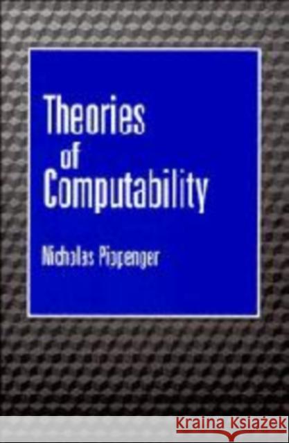 Theories of Computability Nicholas Pippenger 9780521153430 Cambridge University Press - książka