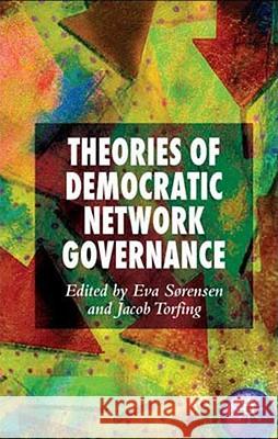 Theories of Democratic Network Governance Eva Srensen 9780230220362  - książka