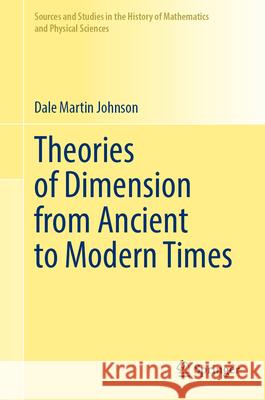 Theories of Dimension from Ancient to Modern Times Dale Martin Johnson 9783032026811 Springer - książka