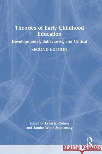 Theories of Early Childhood Education: Developmental, Behaviorist, and Critical Cohen, Lynn E. 9781032263878 Taylor & Francis Ltd - książka