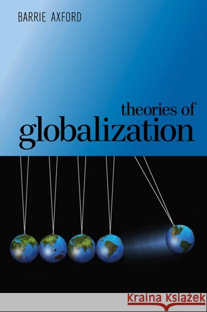 Theories of Globalization Barry Axford 9780745634746 Polity Press - książka