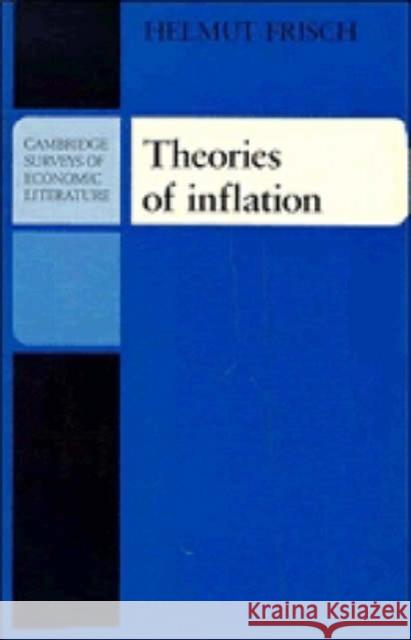 Theories of Inflation Helmut Frisch John Pencavel 9780521295123 Cambridge University Press - książka
