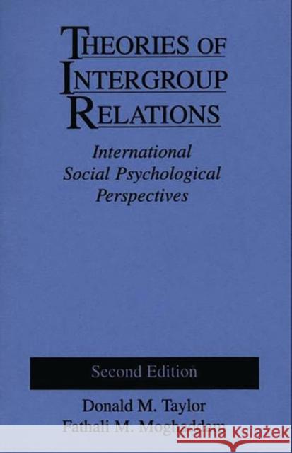 Theories of Intergroup Relations: International Social Psychological Perspectives Second Edition Moghaddam, Fathali M. 9780275946340 Praeger Publishers - książka