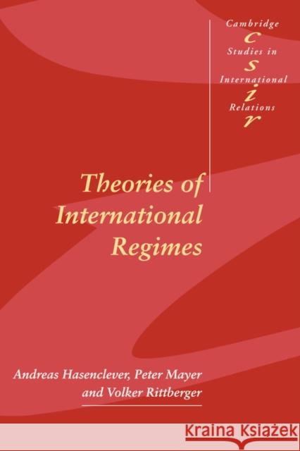 Theories of International Regimes Andreas Hasenclever Steve Smith Thomas Biersteker 9780521598491 Cambridge University Press - książka