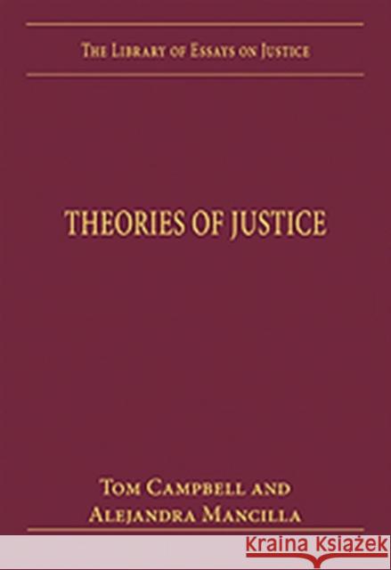 Theories of Justice Tom Campbell Alejandra Mancilla  9780754629726 Ashgate Publishing Limited - książka