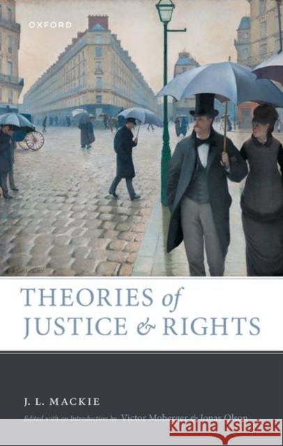 Theories of Justice and Rights Mackie, J. L. 9780198917403 Oxford University Press - książka