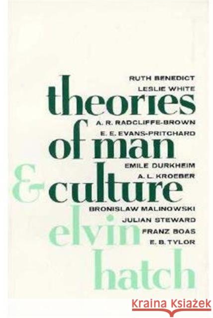 Theories of Man and Culture Elvin Hatch 9780231036399 Columbia University Press - książka