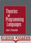 Theories of Programming Languages John C. Reynolds 9780521594141 Cambridge University Press