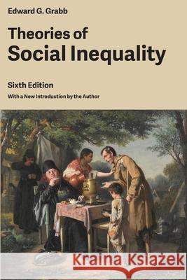 Theories of Social Inequality Edward G. Grabb 9781772443202 Rock's Mills Press - książka