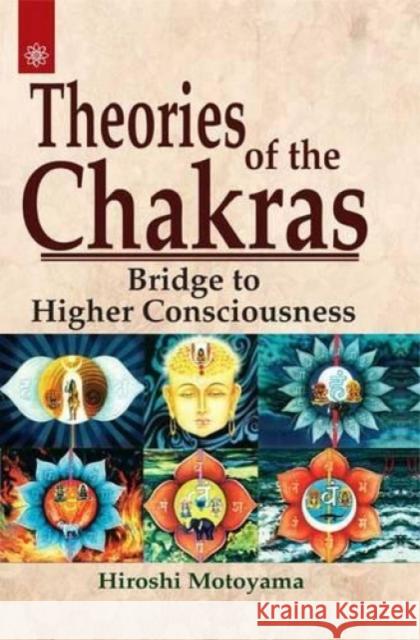 Theories of the Chakras: Insights into Our Subtle Energy System Hiroshi Motoyama 9788178220239 New Age Books - książka