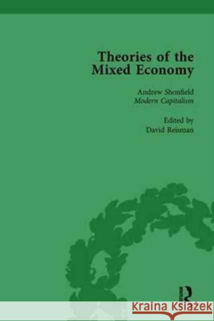 Theories of the Mixed Economy Vol 9: Selected Texts 1931-1968 David Reisman   9781138765207 Routledge - książka