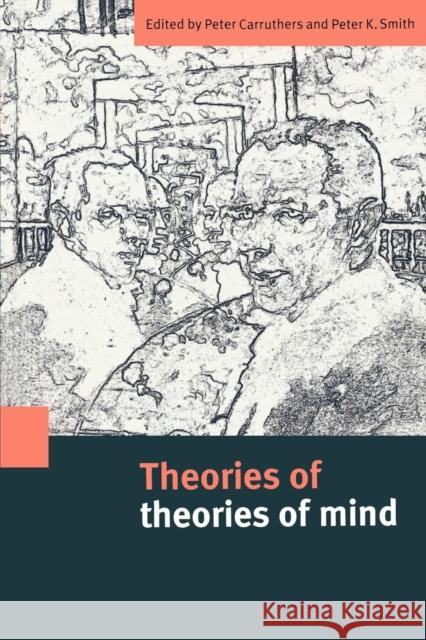 Theories of Theories of Mind Peter K. Smith Peter Carruthers 9780521559164 Cambridge University Press - książka