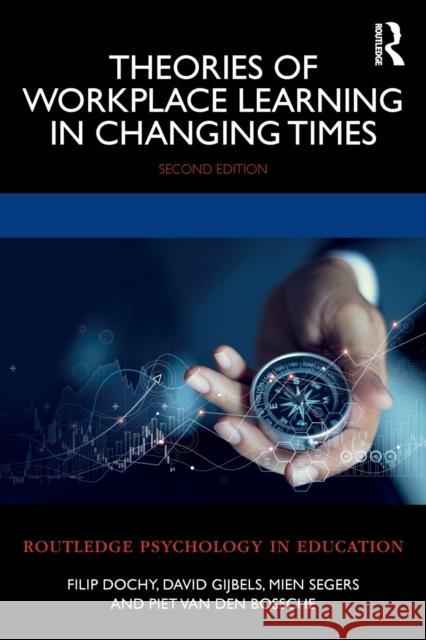 Theories of Workplace Learning in Changing Times Filip Dochy David Gijbels Mien Segers 9781032035314 Routledge - książka