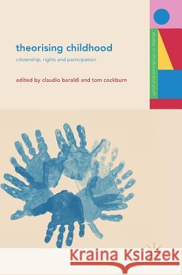 Theorising Childhood: Citizenship, Rights and Participation Baraldi, Claudio 9783319726724 Palgrave MacMillan - książka