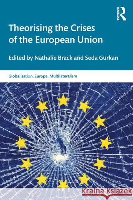 Theorising the Crises of the European Union Nathalie Brack Seda Gurkan 9780367431402 Routledge - książka