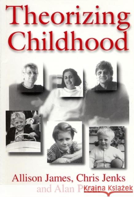 Theorizing Childhood Allison James Chris Jenks Alan Prout 9780745615646 Polity Press - książka