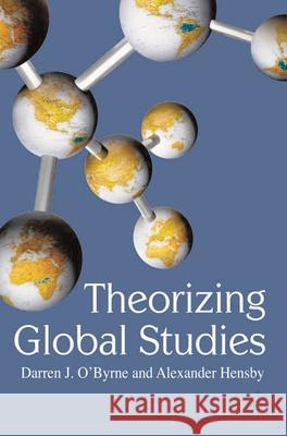 Theorizing Global Studies Darren J O'Byrne 9780230517325  - książka