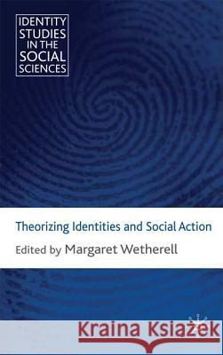 Theorizing Identities and Social Action  9780230580886 PALGRAVE MACMILLAN - książka