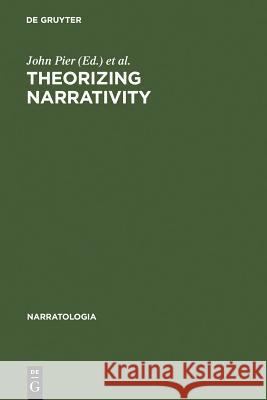 Theorizing Narrativity John Pier Jose Angel Garci 9783110202441 Walter de Gruyter - książka