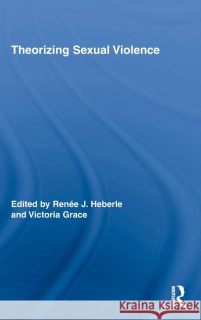 Theorizing Sexual Violence Heberle Renee 9780415961332 Routledge - książka