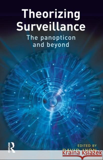 Theorizing Surveillance David Lyon 9781843921929 Willan Publishing (UK) - książka