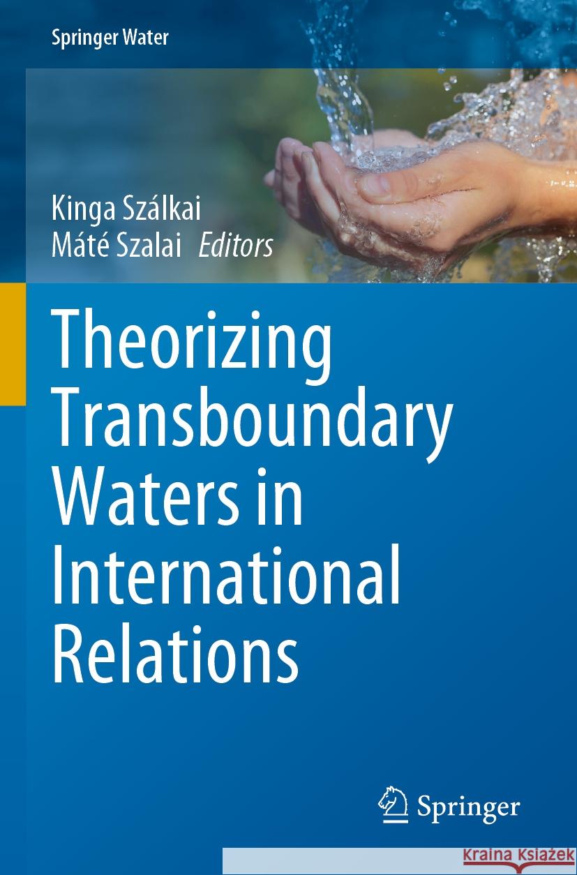 Theorizing Transboundary Waters in International Relations  9783031433788 Springer International Publishing - książka