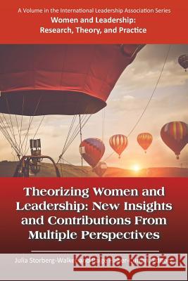 Theorizing Women and Leadership: New Insights and Contributions from Multiple Perspectives Julia Storberg-Walker, Paige Haber-Curran 9781681236827 Eurospan (JL) - książka