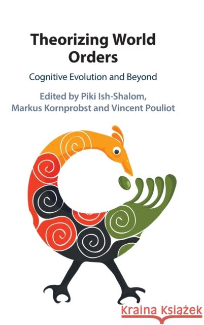 Theorizing World Orders: Cognitive Evolution and Beyond Ish-Shalom, Piki 9781316512289 Cambridge University Press - książka