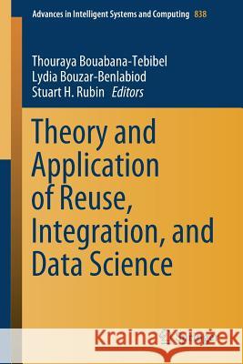Theory and Application of Reuse, Integration, and Data Science  9783319980553 Springer - książka