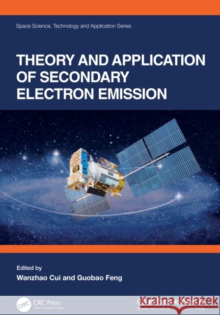 Theory and Application of Secondary Electron Emission Wanzhao Cui Guobao Feng 9781032667089 CRC Press - książka
