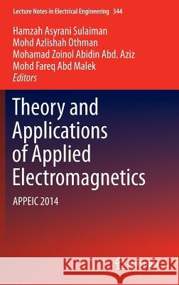 Theory and Applications of Applied Electromagnetics: Appeic 2014 Sulaiman, Hamzah Asyrani 9783319172682 Springer - książka