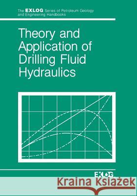 Theory and Applications of Drilling Fluid Hydraulics Exlog/Whittaker 9789401088428 Springer - książka