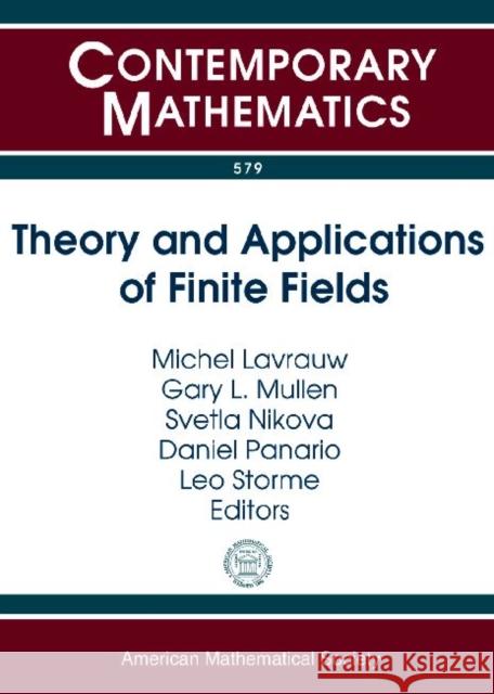 Theory and Applications of Finite Fields Michel Lavrauw Gary L. Mullen Svetla Nikova 9780821852989 American Mathematical Society - książka